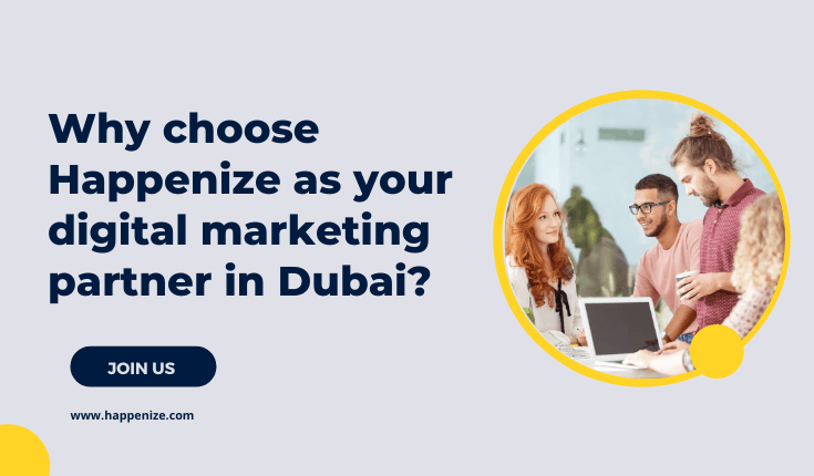 Why choose Happenize as your digital marketing partner in Dubai?