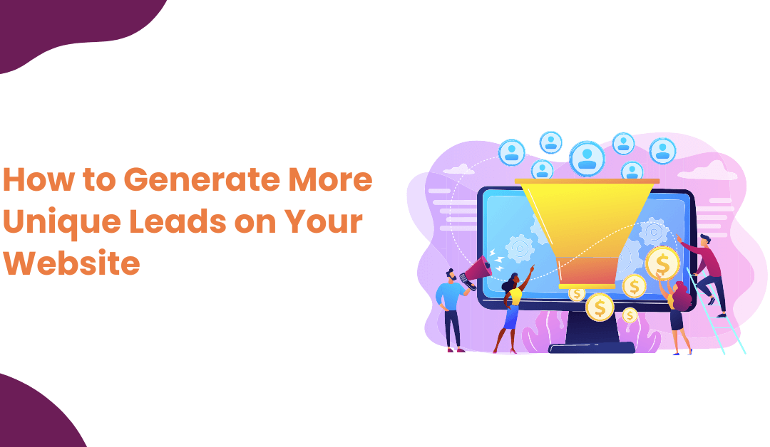How to Generate More Unique Leads on Your Website